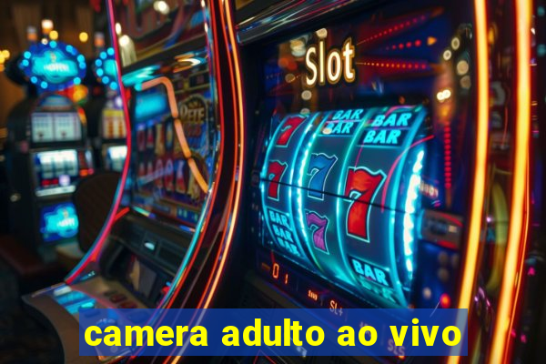 camera adulto ao vivo